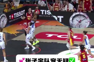 鲜明对比！当张子宇命中投篮时 一起来看看队友&对手的反应